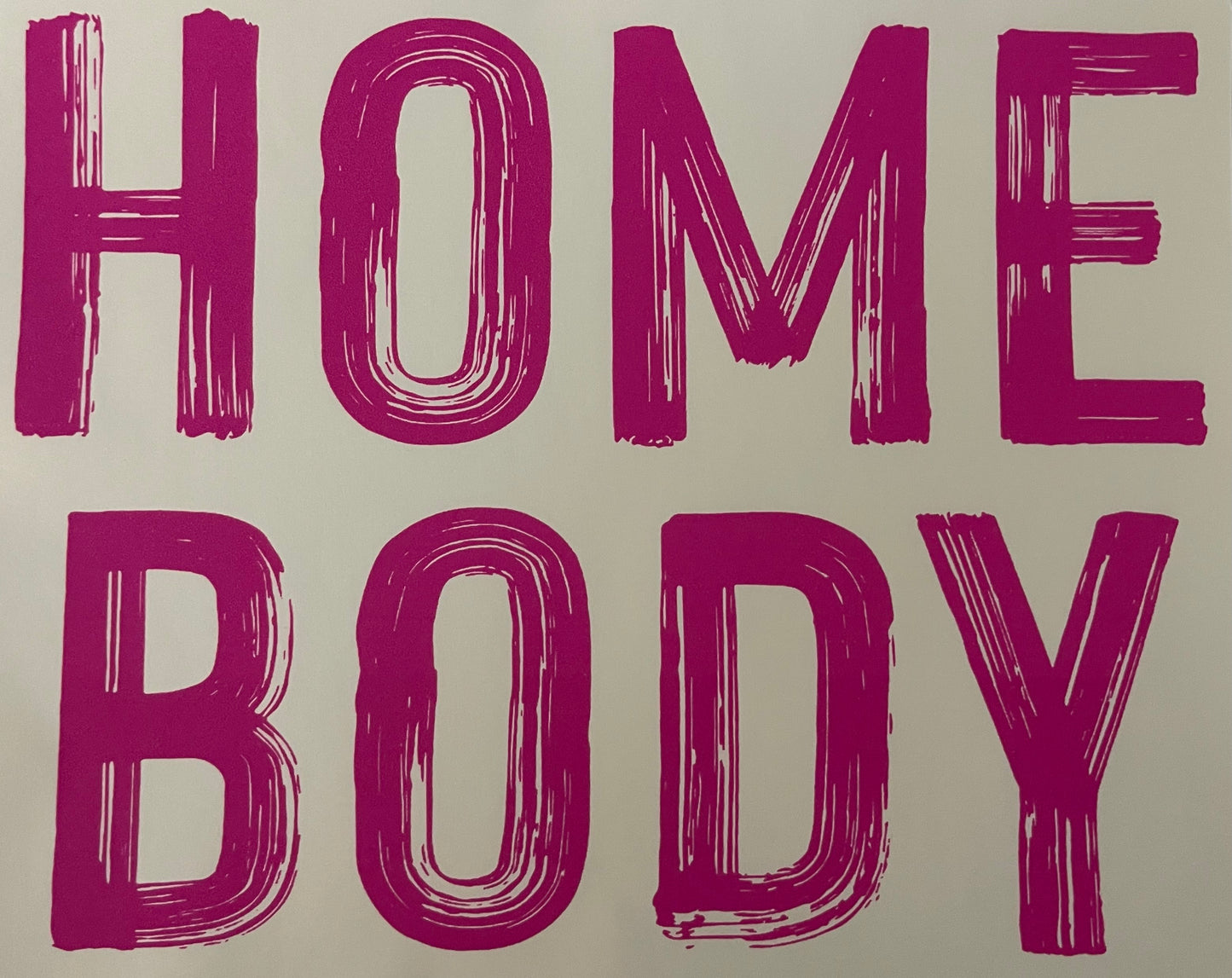 Homebody