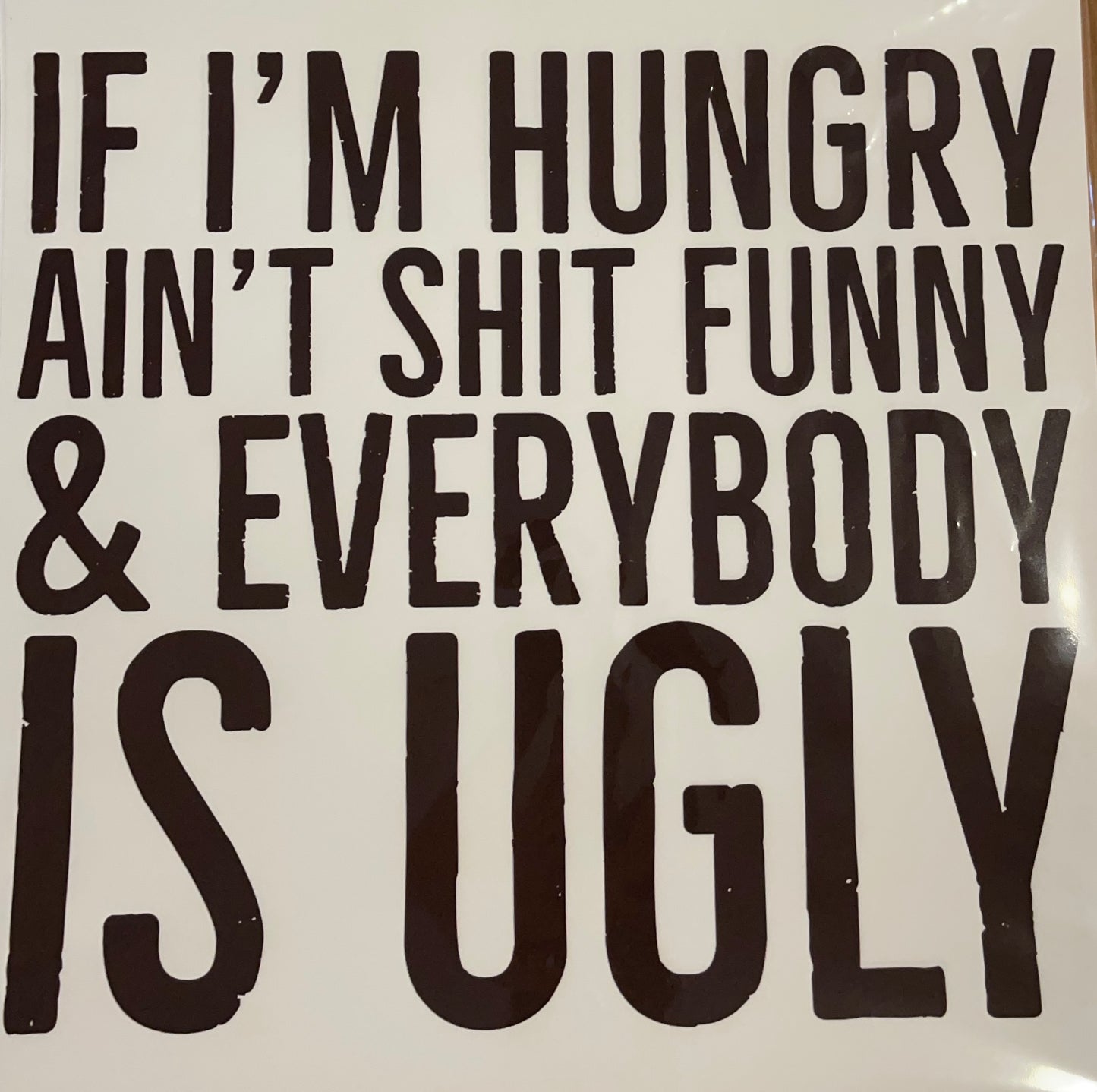 If I’m Hungry…..