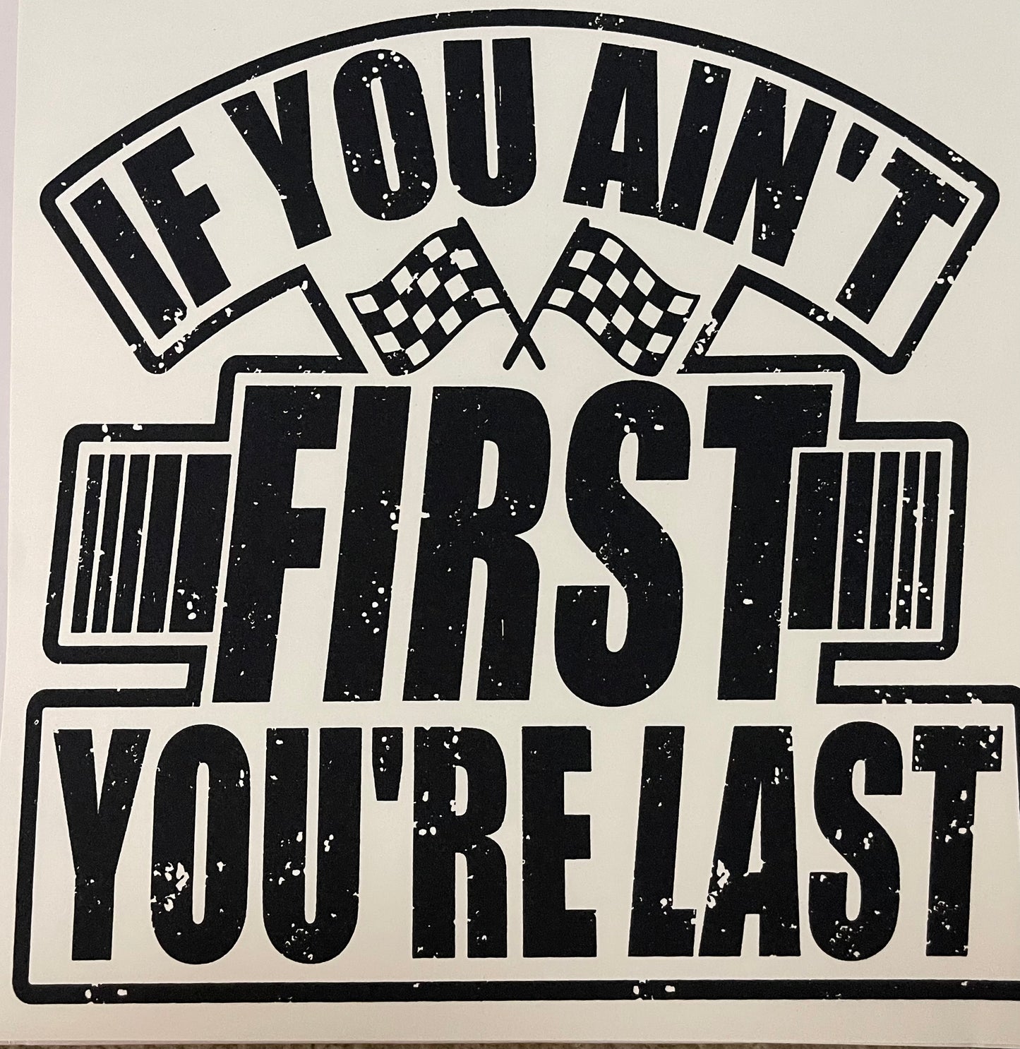 If You Ain't First You're Last