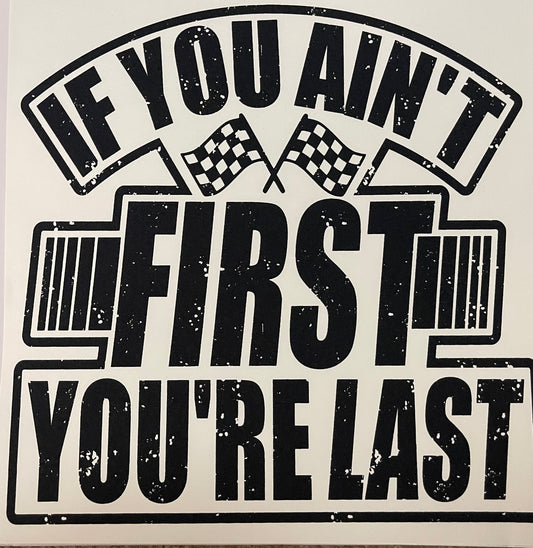 If You Ain't First You're Last