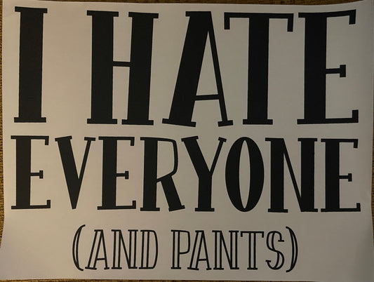 Hate Everyone…