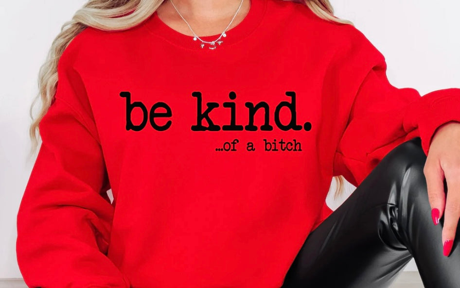 Be Kind…