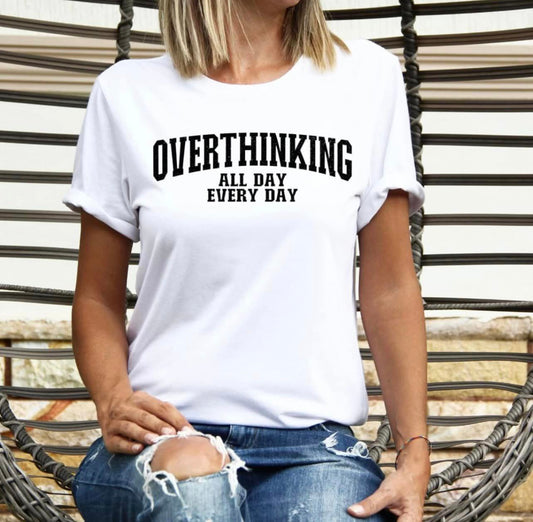 Over Thinking